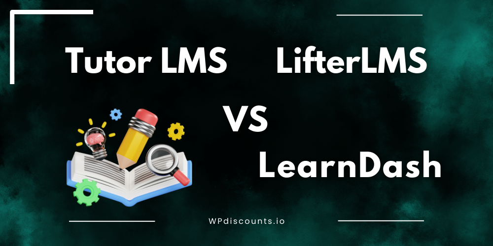 tutor lms vs learndash vs lifter lms