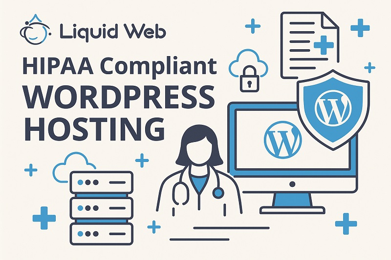 liquid web HIPAA compliant WordPress hosting