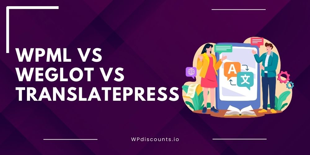 WPML vs Weglot vs TranslatePress